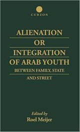 Alienation or Integration of Arab Youth - Roel Meijer - 9780700712489
