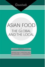 Asian Food - Katarzyna J. Cwiertka ; Boudewijn C. A. Walraven - 9780700713332