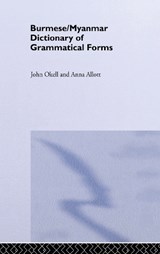 Burmese (Myanmar) Dictionary of Grammatical Forms - Anna J Allott ; John Okell - 9780700713813
