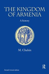 The Kingdom of Armenia - Mack Chahin - 9780700714520