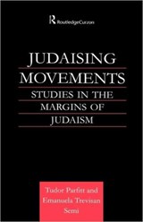Judaising Movements - TUDOR (SCHOOL OF ORIENTAL AND AFRICAN STUDIES,  University of London, UK) Parfitt ; Emanuela Semi - 9780700715152