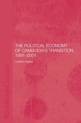 The Political Economy of the Cambodian Transition - Caroline (University of Bradford) Hughes - 9780700717378
