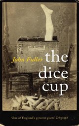 The Dice Cup - John Fuller - 9780701188368