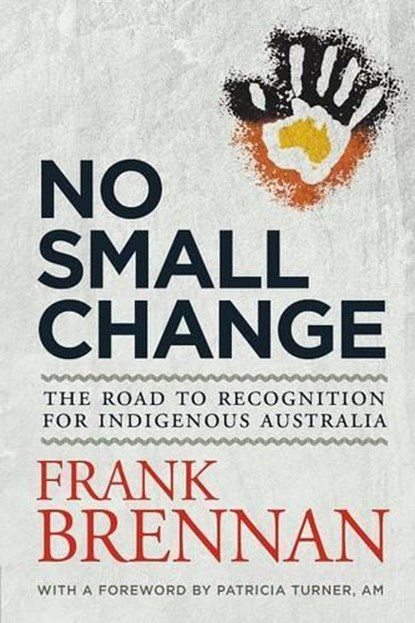 No Small Change, BRENNAN,  Frank - Paperback - 9780702253324
