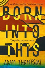 Born Into This - Adam Thompson - 9780702263118
