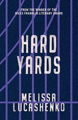 Hard Yards - Melissa Lucashenko - 9780702266089