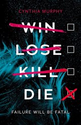 Win Lose Kill Die - Cynthia Murphy - 9780702304941