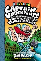 Captain Underpants and the Terrifying Return of Tippy Tinkletrousers Full Colour Edition (Book 9)