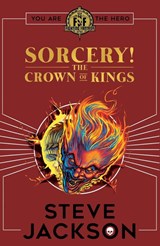 Fighting Fantasy: Sorcery 4: The Crown of Kings - Steve Jackson - 9780702314292