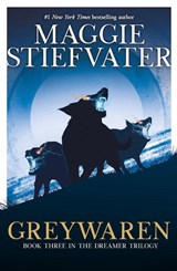 Greywaren (The Dreamer Trilogy #3) - Maggie Stiefvater - 9780702323737