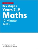KS3 Maths 10-Minute Tests Years 7-9 with answers. - Paul Hollin - 9780702326837