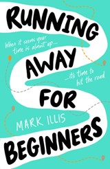 Running Away for Beginners - Mark Illis - 9780702329937