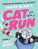 Cat on the Run: Cat of Death (Cat on the Run Episode 1) - Aaron Blabey - 9780702329968
