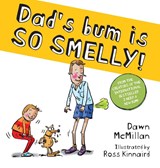 Dad's Bum is So Smelly! (PB) - Dawn McMillan - 9780702333675