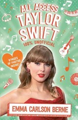 All Access Taylor Swift 100% Unofficial - Emma Carlson Berne - 9780702349188