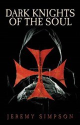 Dark Knights of the Soul - SIMPSON,  Jeremy - 9780704371897