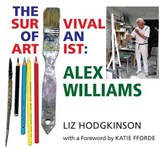 Alex Williams: the Survival of an Artist - HODGKINSON,  Liz - 9780704372634