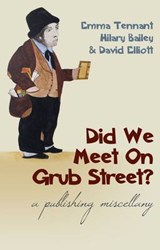 Did We Meet on Grub Street? - TENNANT,  Emma ; Bailey, Hilary ; Elliott, David - 9780704372986
