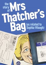 The Story of Mrs Thatcher's Bag (as Related to Sophia Waugh) - WAUGH,  Sophia ; Elliott, David - 9780704373310