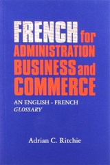 French for Administration, Business and Commerce - Adrian C. Ritchie - 9780708311783