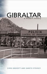 Gibraltar - Gareth Stockey ; Chris Grocott - 9780708324813