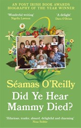 Did Ye Hear Mammy Died? - Seamas O'Reilly - 9780708899236