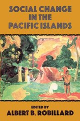 Social Change In The Pacific Isl - Albert B. Robillard - 9780710304001
