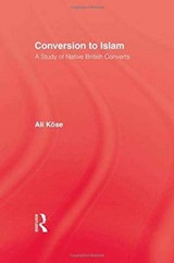 Conversion To Islam - Ali Kose - 9780710305466