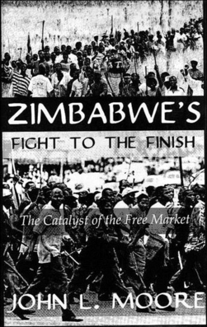 Zimbabwe's Fight To The Finish, Moore - Gebonden - 9780710308726