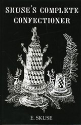 Skuse's Complete Confectioner - E. Skuse - 9780710309037