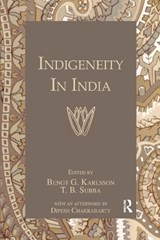 Indigeneity In India - Bengt T. Karlsson ; T.B. Subba - 9780710312105