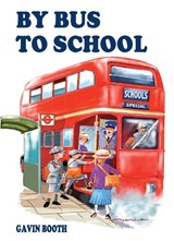 By Bus to School - Gavin Booth - 9780711034037