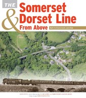 Somerset & Dorset Line from Above: Bath to Evercreech Juncti