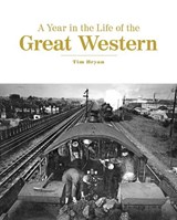 A Year in the Life of the Great Western - Tim Bryan - 9780711038028