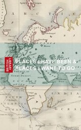 Places i have been & places i want to go - British library - 9780711239623