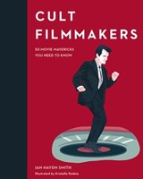 Cult Filmmakers - Ian Haydn Smith - 9780711240278