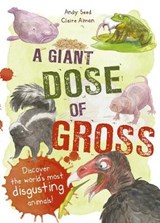 A Giant Dose of Gross - SEED,  Andy - 9780711243507