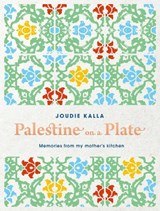 Palestine on a Plate - Joudie Kalla - 9780711245280