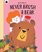Never Brush a Bear - Sam Hearn - 9780711265523