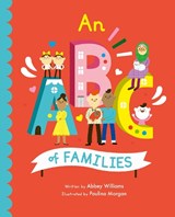 ABC of Families - Abbey Williams - 9780711276741