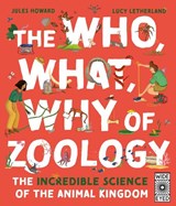 The Who, What, Why of Zoology - Jules Howard - 9780711277045