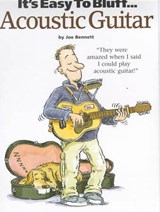 It's Easy to Bluff Acoustic Guitar - Bennett, Joe - 9780711980105
