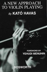 A New Approach To Violin Playing (English Edition) - Kato Havas - 9780711992030