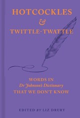 Hotcockles and Twittle-Twattle - Liz Drury - 9780712369169