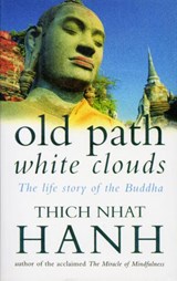 Old Path White Clouds - Thich Nhat Hanh - 9780712654173
