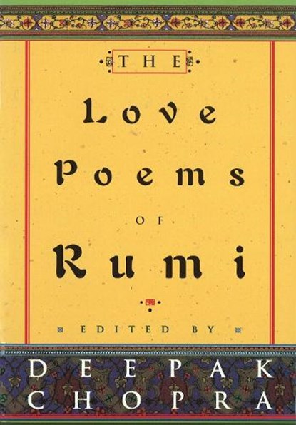 The Love Poems Of Rumi, Dr Deepak Chopra - Gebonden - 9780712670401