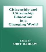 Citizenship and Citizenship Education in a Changing World - Orit Ichilov - 9780713040357