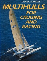 Multihulls for Cruising and Racing - Derek Harvey - 9780713664140