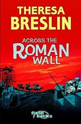 Across the Roman Wall - Theresa Breslin - 9780713674569
