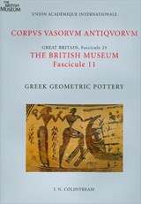 Corpus Vasorum Antiquorum, Great Britain Fascicule 25, The British Museum Fascicule 11 - J. N. Coldstream - 9780714122632